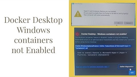 Docker Desktop - Windows containers not Enabled | Enable Docker Container on your window machine.