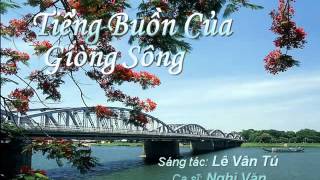 Video thumbnail of "Tiếng Buồn Của Dòng Sông (Lê Vân Tú) - Ca sĩ  Nghi Văn"