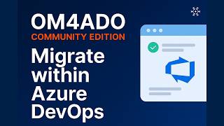How to easily migrate within Azure DevOps
