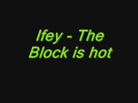 Ifey - The Block is hot