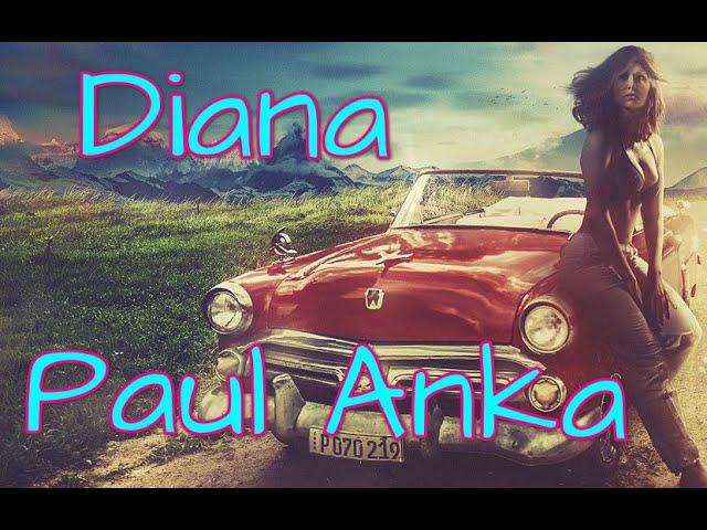 Paul Anka - Diana (Lyrics) class=