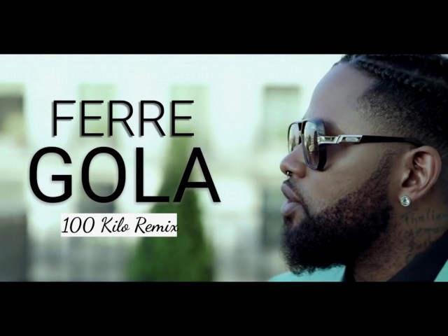 Ferre gola 100kilos remix class=