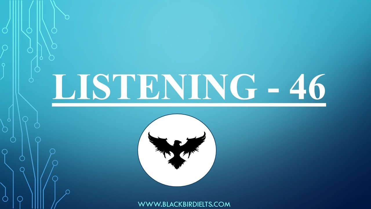 IELTS LISTENING TEST 46| 2020 | BLACKBIRD INSTITUTE DIRBA