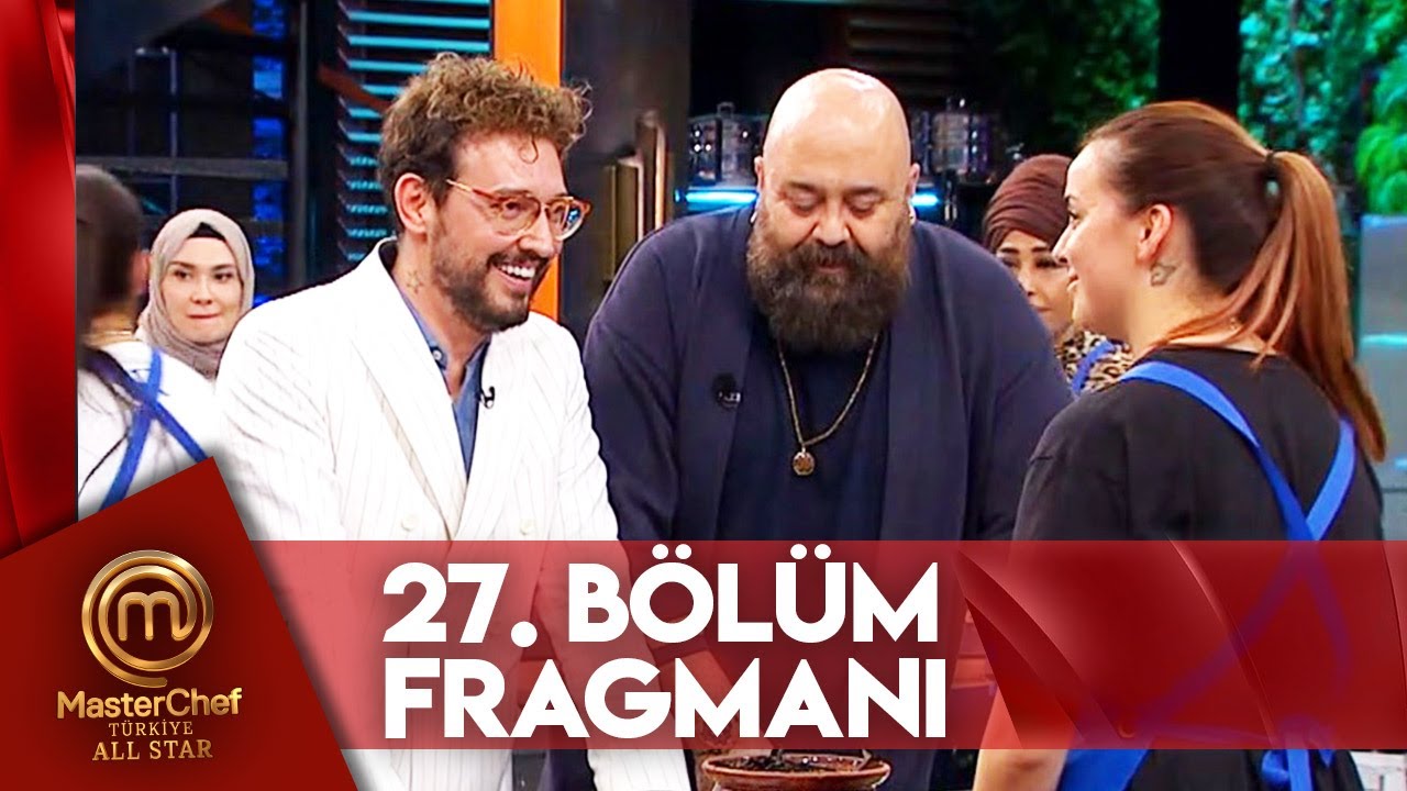Heyecan Dolu MasterChef Türkiye All Star 27. Bölüm Fragmanı İle Karşınızda!  , fragmanı, bölüm tanıtımı İncelemesi Heyecan Dolu MasterChef Türkiye All Star 27. Bölüm Fragmanı İle Karşınızda!  , fragmanı, bölüm tanıtımı İncelemesi