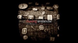 Chasing Avalanche - Weight of the World w/lyrics