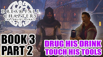 Myl Plays - Dreamfall Chapters Book Three - Part 2: DRUG HIS DRINK, TOUCH HIS TOOLS