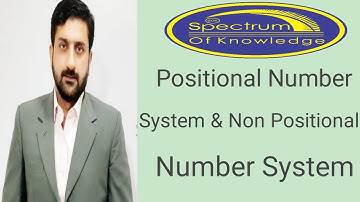 Lecture 4 Positional and non Positional numbersystem by Dr.Muhammad Usman Hashmi SpectrumofKnowledge