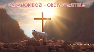 Kázeň: Baránok Boží - Obdiv Spasiteľa - Dušan Barkoczi, 26.5.2024