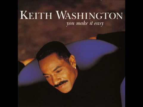 Keith Washington - You Always Gotta Go