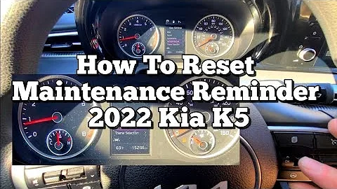 How To Reset 2022 Kia K5 Maintenance Reminder / Oil life
