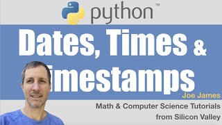 Python: Dates, Times & Timestamps Part-1 | datetime, time libraries