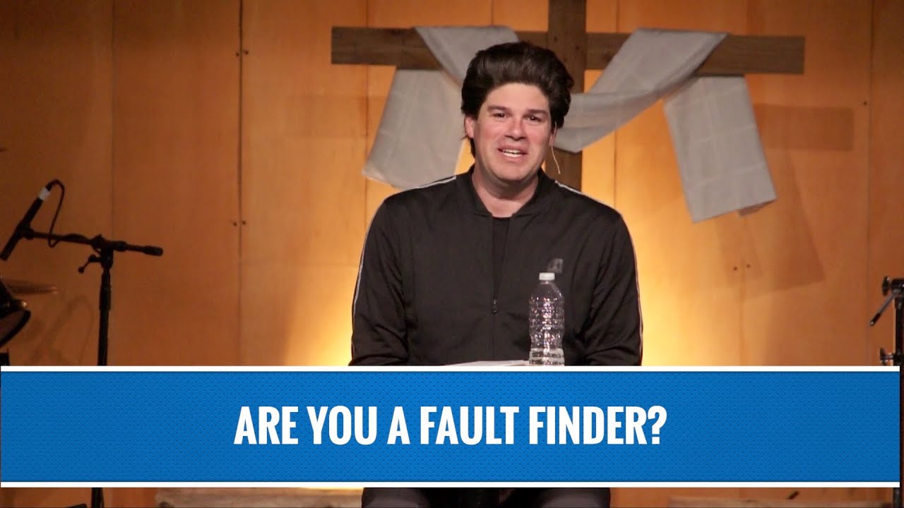 Are You A Fault Finder May 6 2020 YouTube