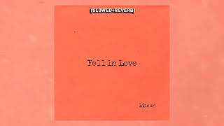 MACAN - Fell in love (Slowed + reverb)