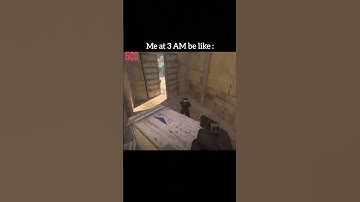 Me at 3am be like #cs2 #gameplay #gaming #funny #memes #pubgmobile #freefire
