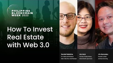 Philippine Blockchain Week 2022: How to Invest Real Estate in Web 3.0 | OZ Living