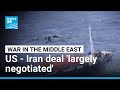 Trump says Iran deal 'largely negotiated', would reopen Strait of Hormuz • FRANCE 24 English