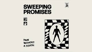 Video thumbnail of "Sweeping Promises - Pain Without a Touch (Official Audio)"