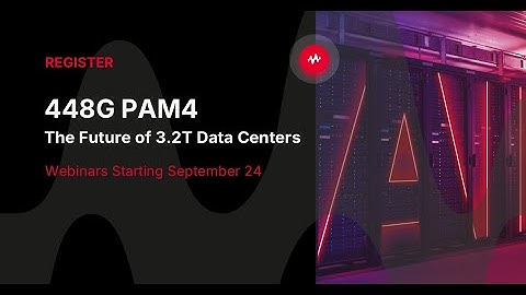 448G PAM4: The Future of 3.2T Data Centers