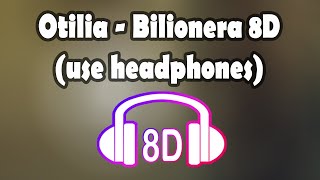 Otilia - Bilionera 8D (use headphones)