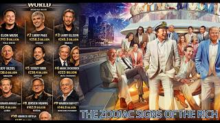 The Zodiac Signs Of The Ten Richest People In The World Explained