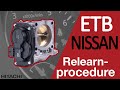 NISSAN Electronic Throttle Body ETB EASY RE LEARN Procedure NISSAN Electronic Throttle Body ETB EASY RE LEARN Procedure