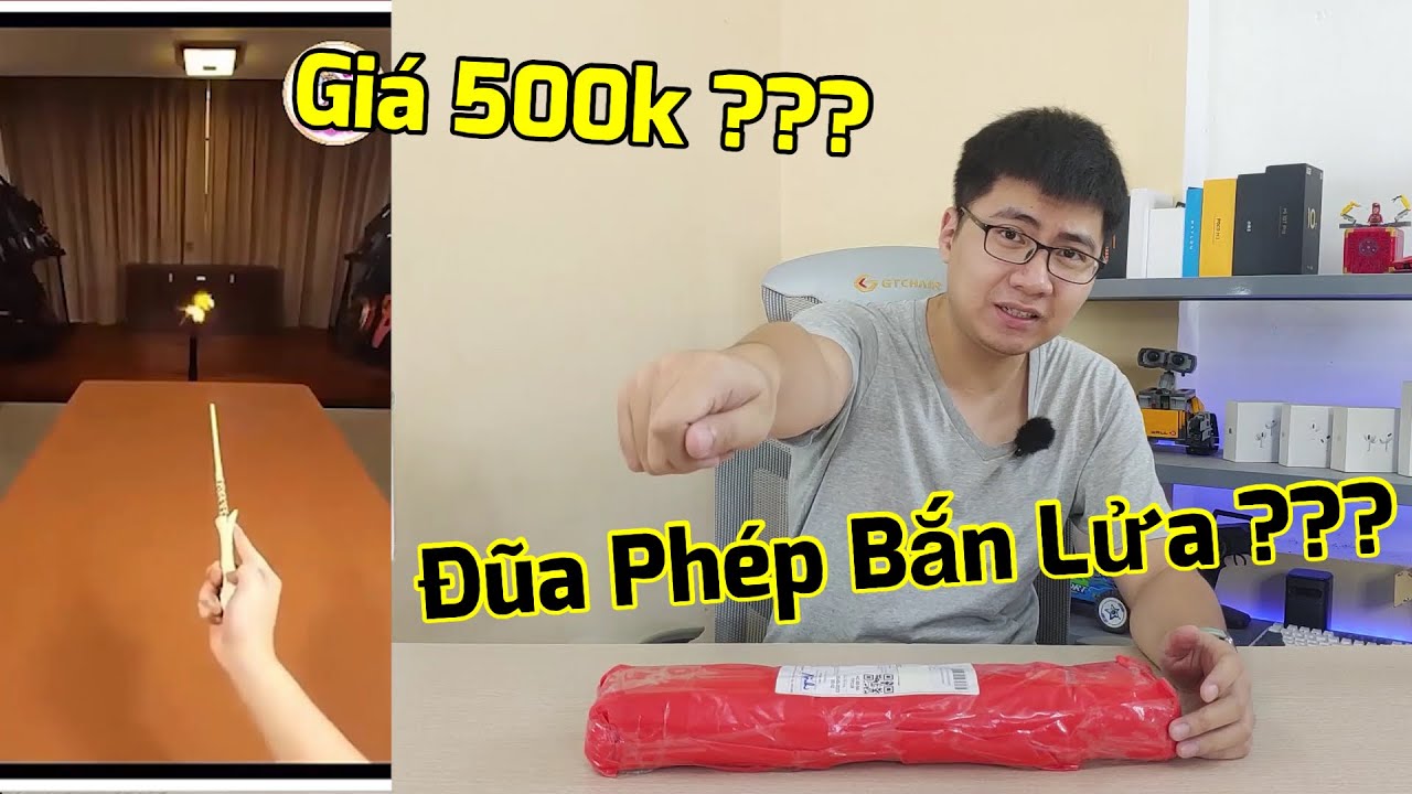 Đũa Phép Bắn Lửa giá 500k có như quảng cáo không ??
