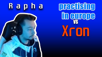 Rapha vs Xron (Practise games before QPL Katowice 2020 LAN)