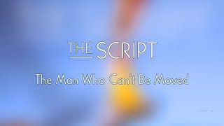 The Script - The Man Who Can't Be Moved | Lyrics