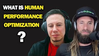 What is Human Performance Optimization? Dr. Ford Dyke Answers