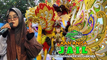 JAIL VOC AAN ANISA - ANDI PUTRA 1 - SHOW DESA SINDANGKERTA LOHBENER INDRAMAYU
