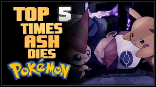 Top 5 Times Ash Dies in Pokémon