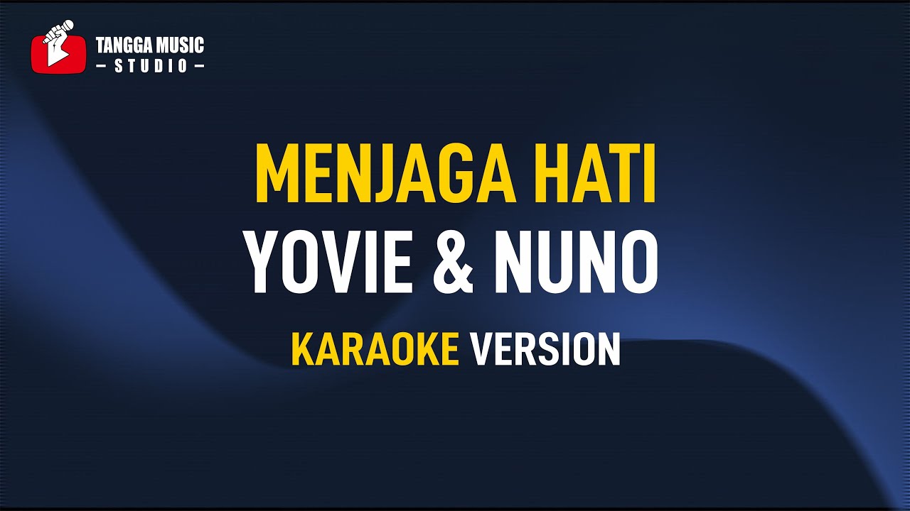 Yovie & Nuno - Menjaga Hati (Karaoke)