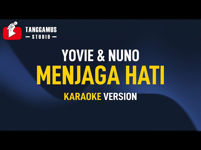 Yovie & Nuno - Menjaga Hati (Karaoke) class=