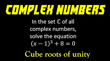 15.12 | Complex Numbers | Cube Roots Of Unity