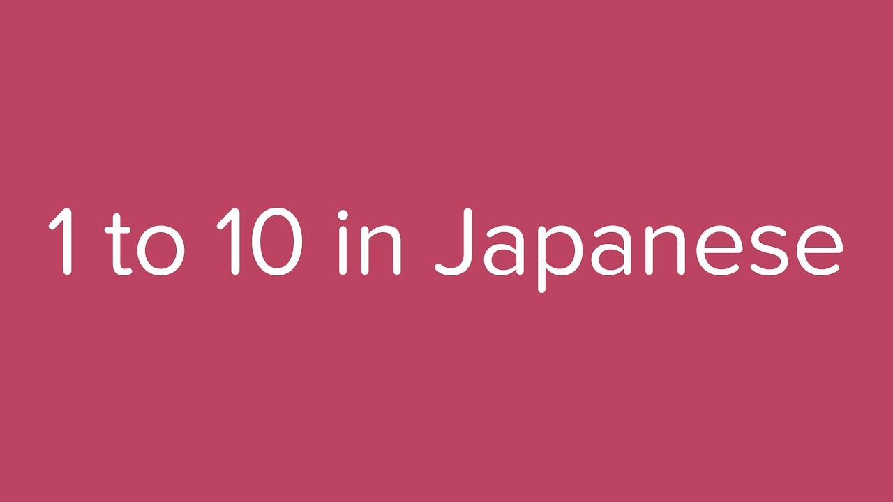 Count From 1 To 10 In Japanese Youtube