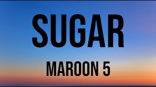 Maroon 5- Sugar (Lyric Video)