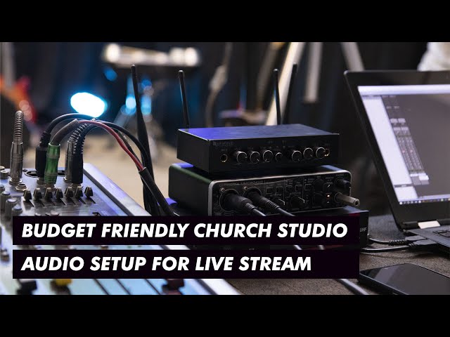 Budget Friendly Church Studio Audio Setup for Live Stream | Online Worship Recording class=