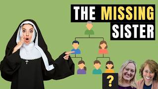 Did Your Ancestor Disappear? How to Find the Nuns in Your Family Tree (3 Sure Steps)