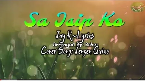 Sa Isip-Jay R|Jenzen Guino Cover Song-Lyrics