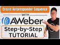 How to Create an Autoresponder Sequence With Aweber