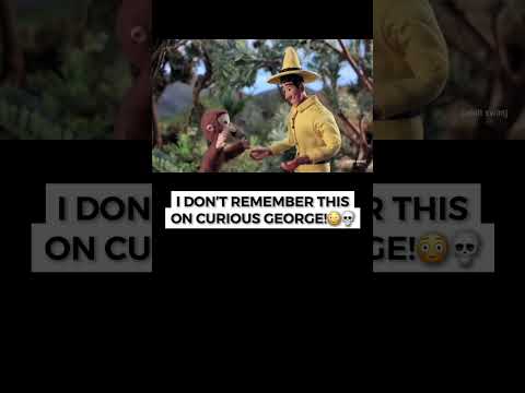 Curious George Was