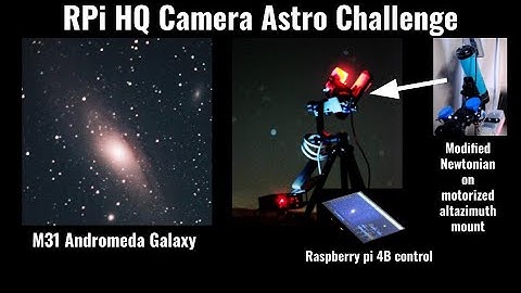 [Astro Challenge] M31 using Modified Newtony and RPi HQ camera on motorized Altazimuth mount