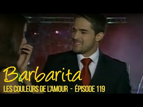 BARBARITA, les couleurs de l'amour - EP 120 -  Complet en français