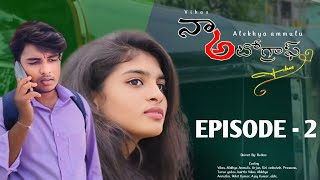 Naa Autograph || Episode - 2 || Alekhya ammulu || Vikas Solo || 2024