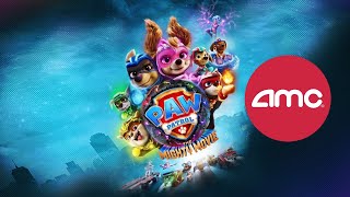 AMC Previews - PAW Patrol: The Mighty Movie (September 29, 2023)