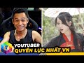 10 YOUTUBER Nổi Tiếng Có Quyền Lực Nhất Việt Nam - Bất Ngờ Số 4 [Top 1 Khám Phá]