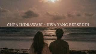 ghea indrawari - jiwa yang bersedih [ slowed n reverb ]