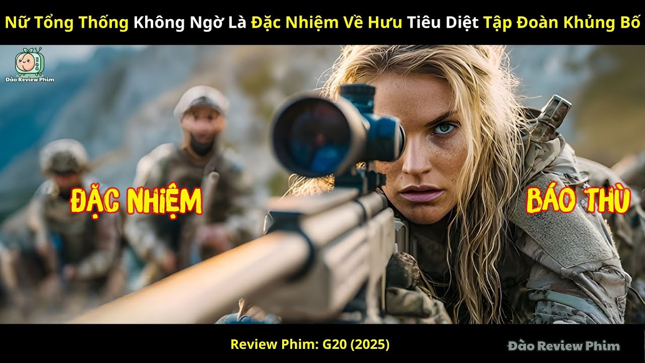 [Review Phim] Nữ Tổng Thống Không Ngờ Là Đặc Nhiệm Về Hưu Tiêu Diệt Tập Đoàn Khủng Bố