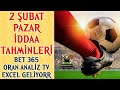 GELİYOR BET365 EXCEL  2 ŞUBAT PAZAR İDDAA TAHMİNLERİ ...