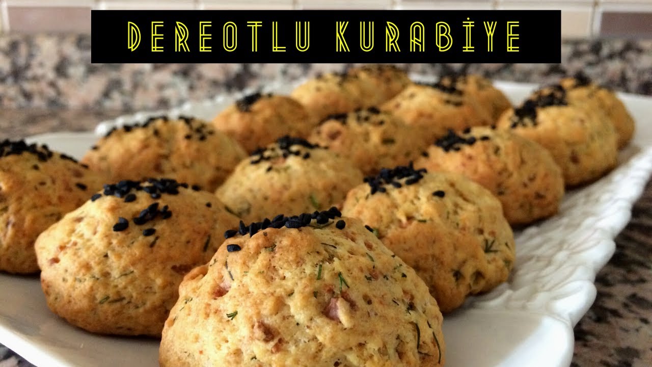Dereotlu Kurabiye Tarifi YouTube